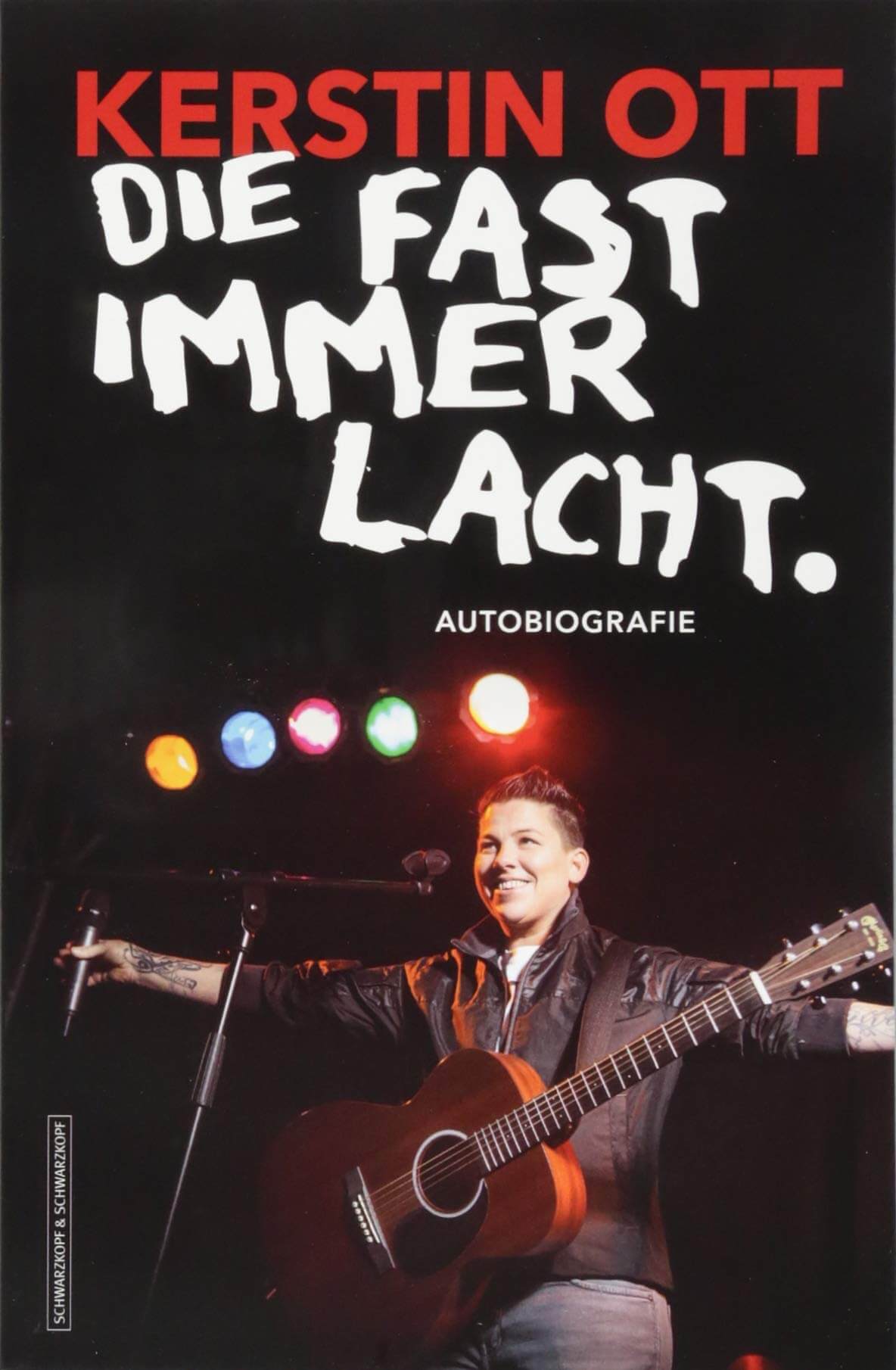 Kerstin Ott - Die fast immer lacht (Autobiografie, handsigniert)